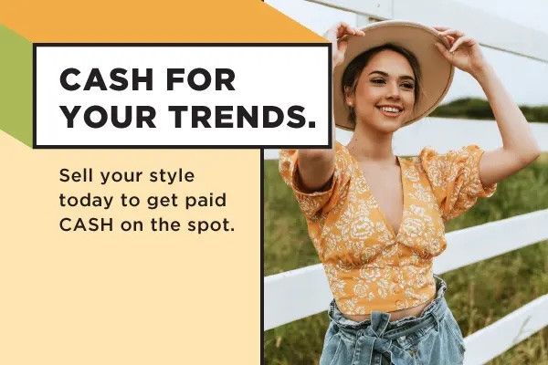 Cash for your trends.